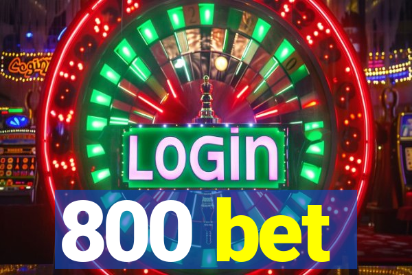 800 bet